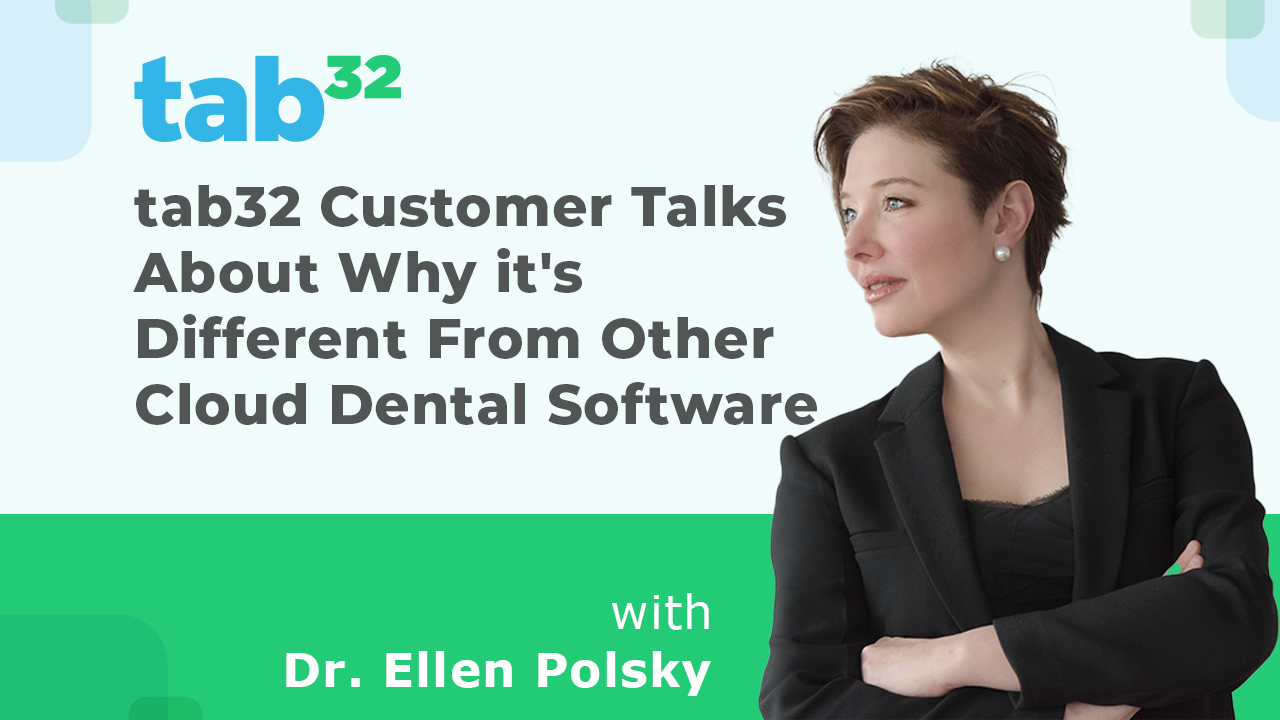 tab32-customer-talks-about-why-its-different-from-other-cloud-dental-software