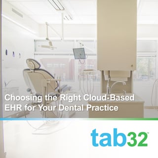 choosing the right cloud-based ehr for your dental practice