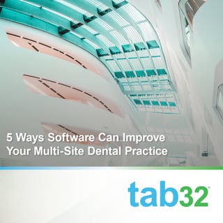 5 Ways Software Can Improve Your Multi-Site Dental Practice