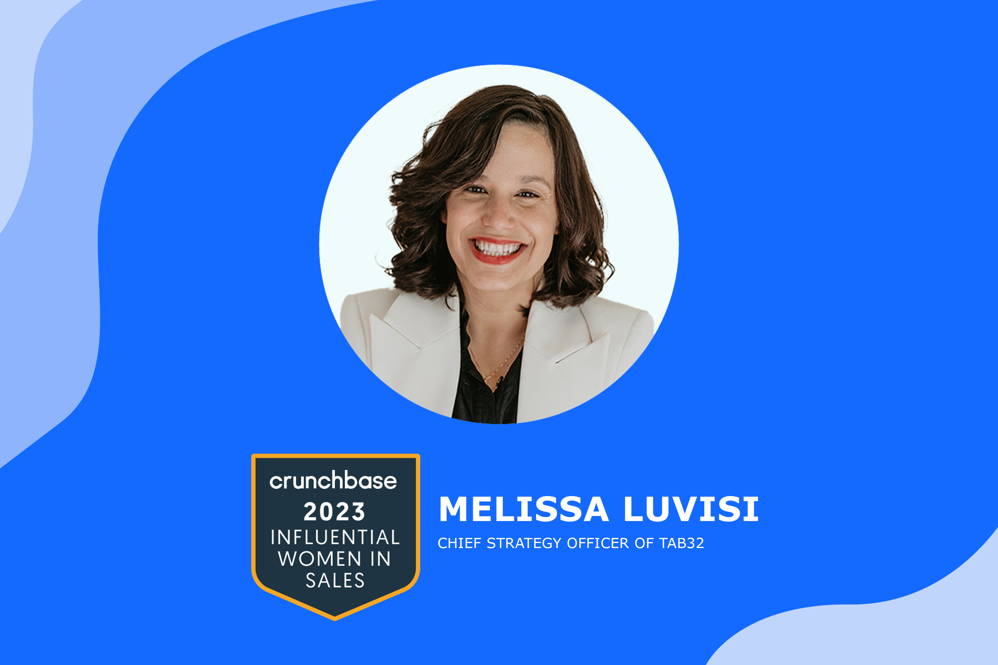 Melissa LuVisi of tab32 Recognized by Crunchbase as Influential Woman in Sales